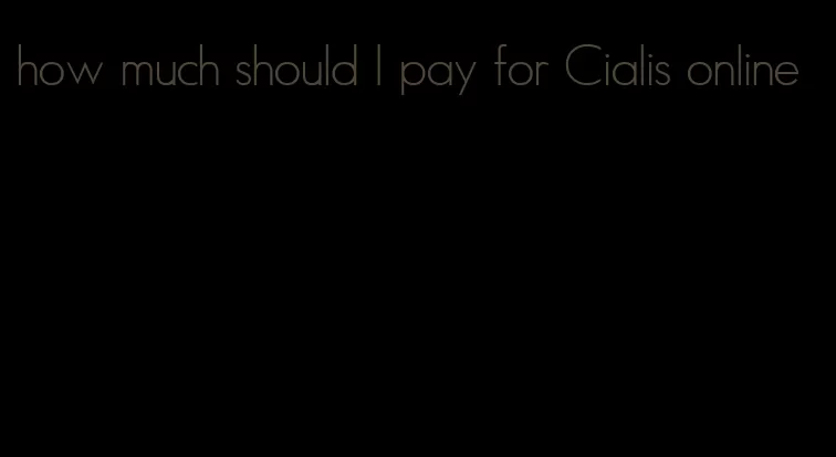 how much should I pay for Cialis online