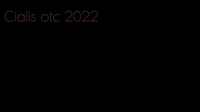 Cialis otc 2022