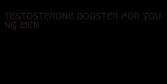 testosterone booster for young men