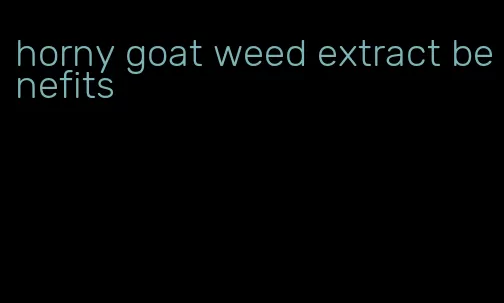 horny goat weed extract benefits