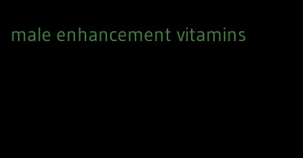 male enhancement vitamins