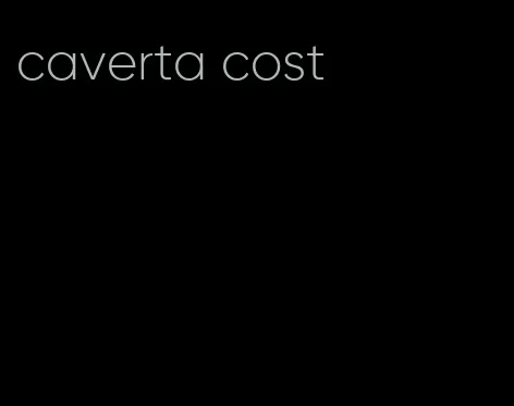 caverta cost