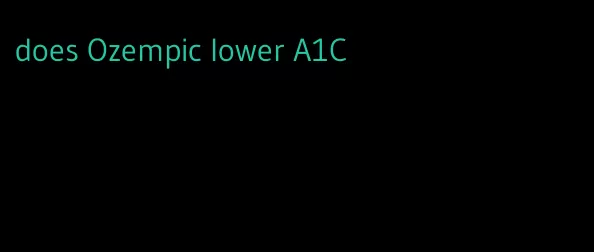 does Ozempic lower A1C