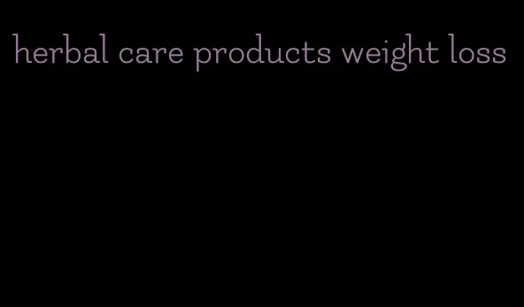 herbal care products weight loss