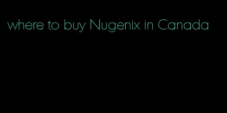 where to buy Nugenix in Canada