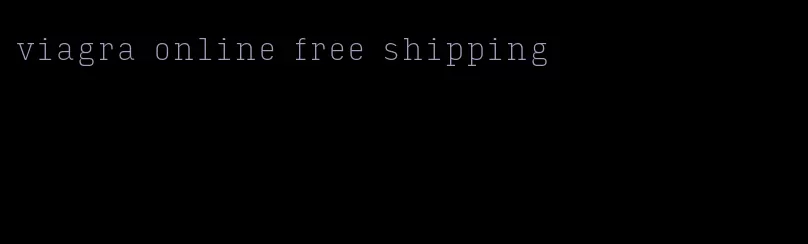 viagra online free shipping