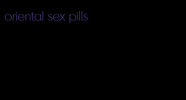 oriental sex pills