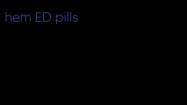 hem ED pills