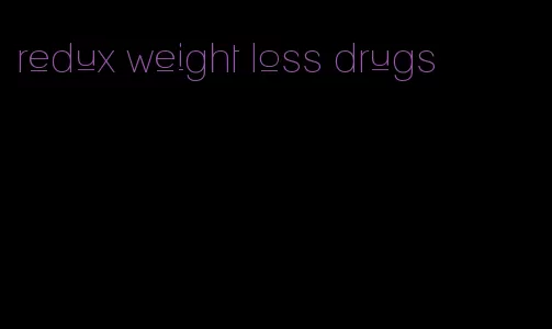 redux weight loss drugs