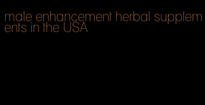 male enhancement herbal supplements in the USA
