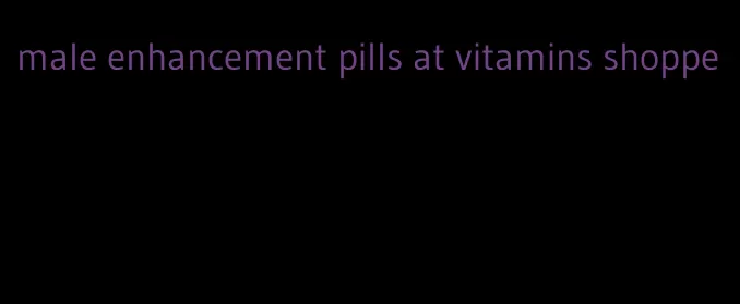 male enhancement pills at vitamins shoppe