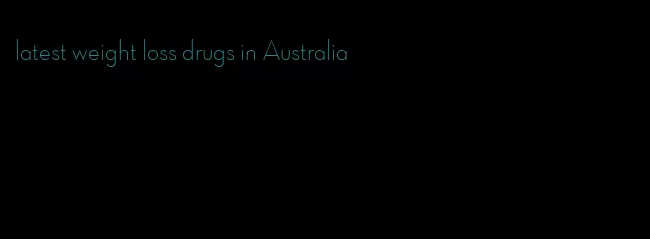 latest weight loss drugs in Australia