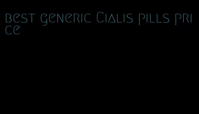 best generic Cialis pills price