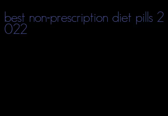 best non-prescription diet pills 2022