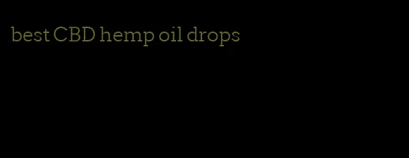 best CBD hemp oil drops