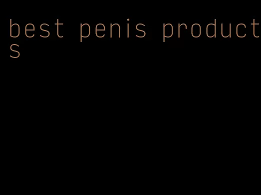best penis products