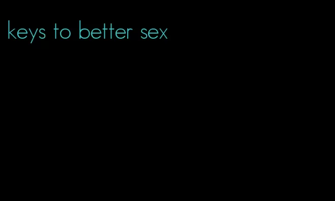 keys to better sex