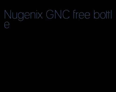 Nugenix GNC free bottle