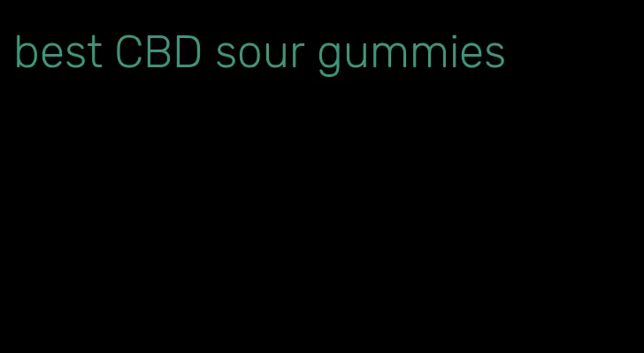 best CBD sour gummies