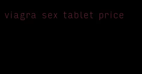 viagra sex tablet price