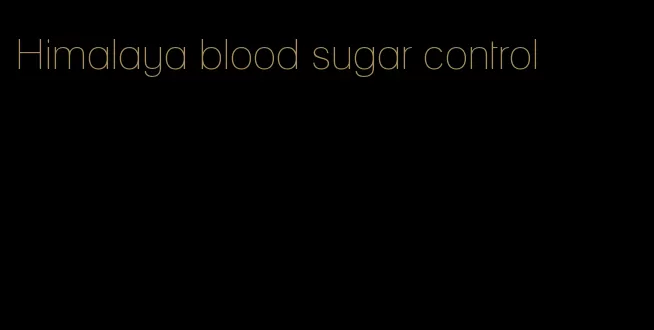 Himalaya blood sugar control