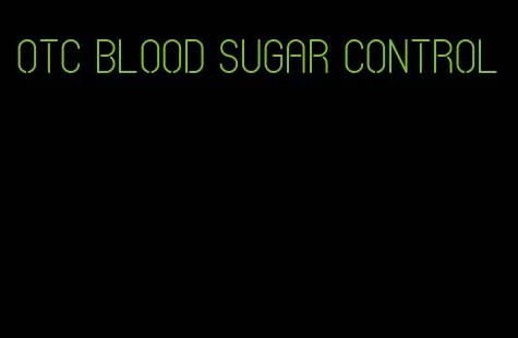 otc blood sugar control