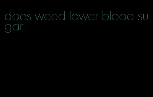 does weed lower blood sugar