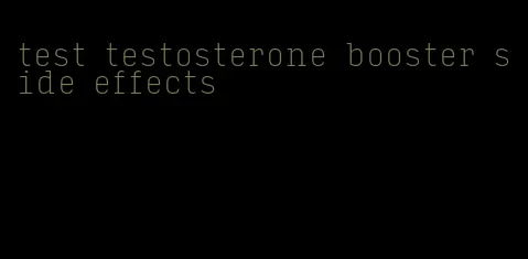 test testosterone booster side effects
