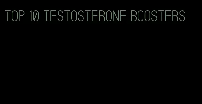 top 10 testosterone boosters