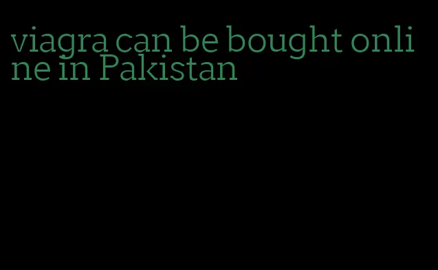 viagra can be bought online in Pakistan