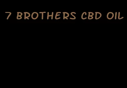 7 brothers CBD oil