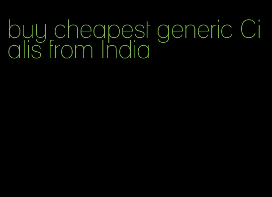 buy cheapest generic Cialis from India