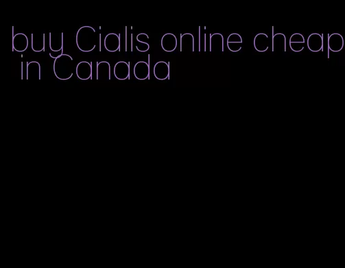 buy Cialis online cheap in Canada