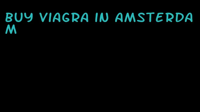buy viagra in Amsterdam