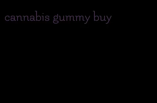 cannabis gummy buy