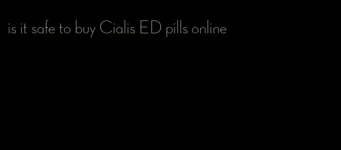 is it safe to buy Cialis ED pills online