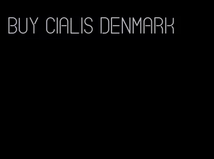 buy Cialis Denmark