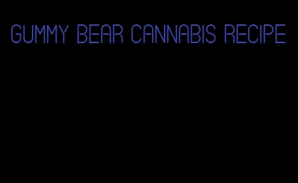 gummy bear cannabis recipe