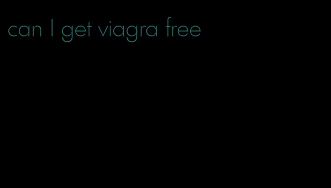can I get viagra free