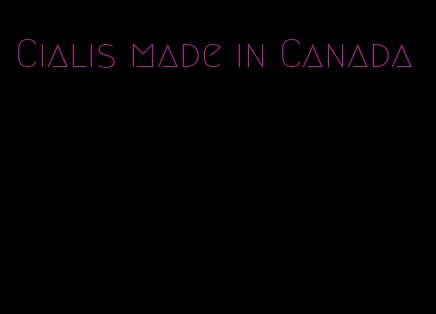 Cialis made in Canada