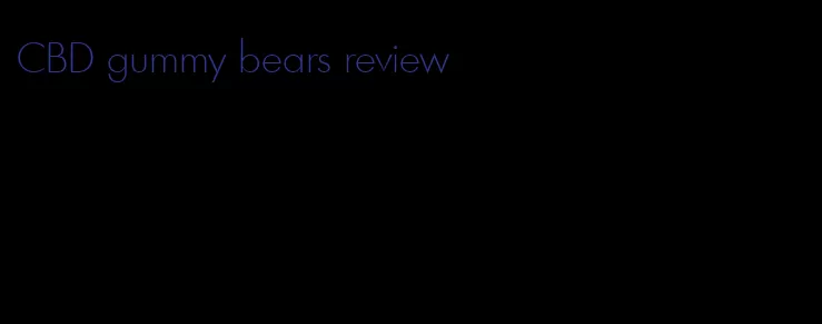 CBD gummy bears review
