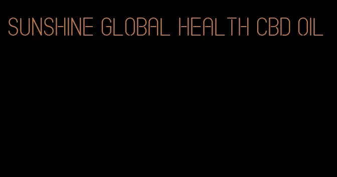 sunshine global health CBD oil