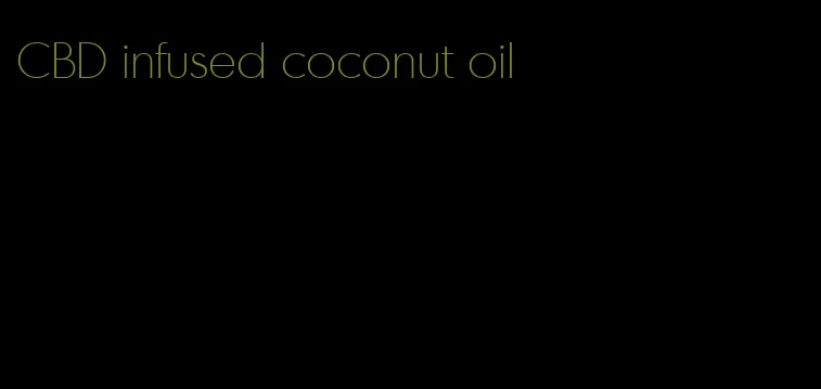 CBD infused coconut oil