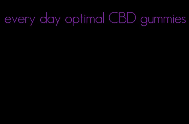 every day optimal CBD gummies