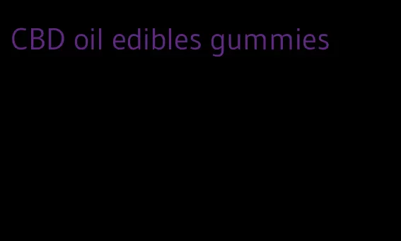 CBD oil edibles gummies