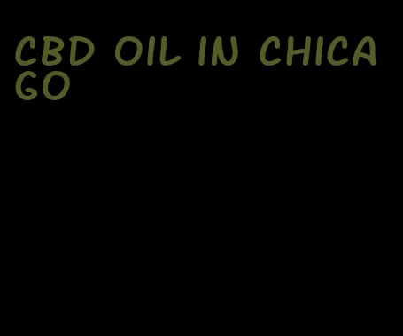 CBD oil in Chicago