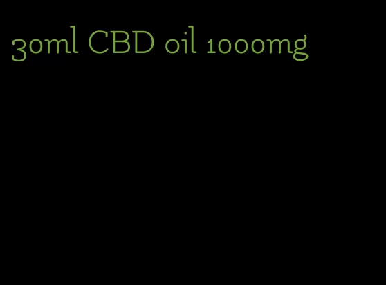 30ml CBD oil 1000mg