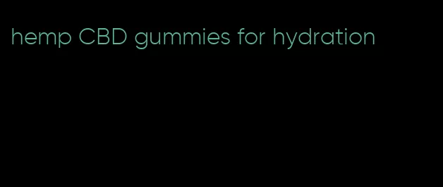 hemp CBD gummies for hydration
