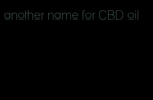 another name for CBD oil