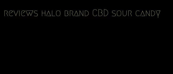 reviews halo brand CBD sour candy